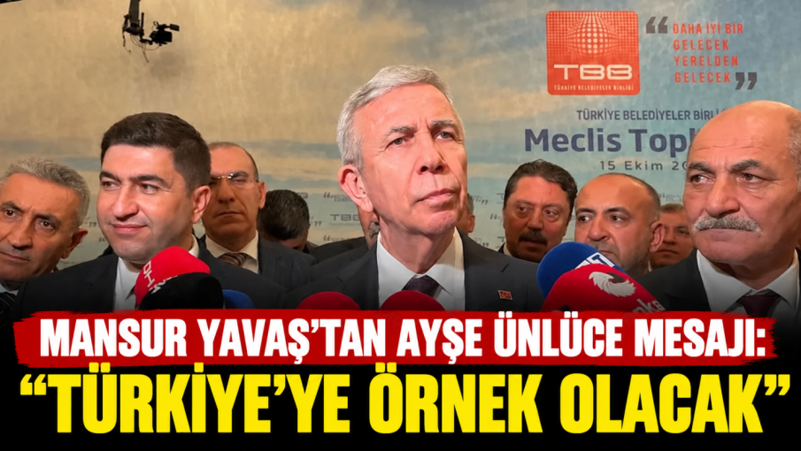 Mansur Yavaş'tan Ayşe Ünlüce İçin Çarpıcı Açıklama